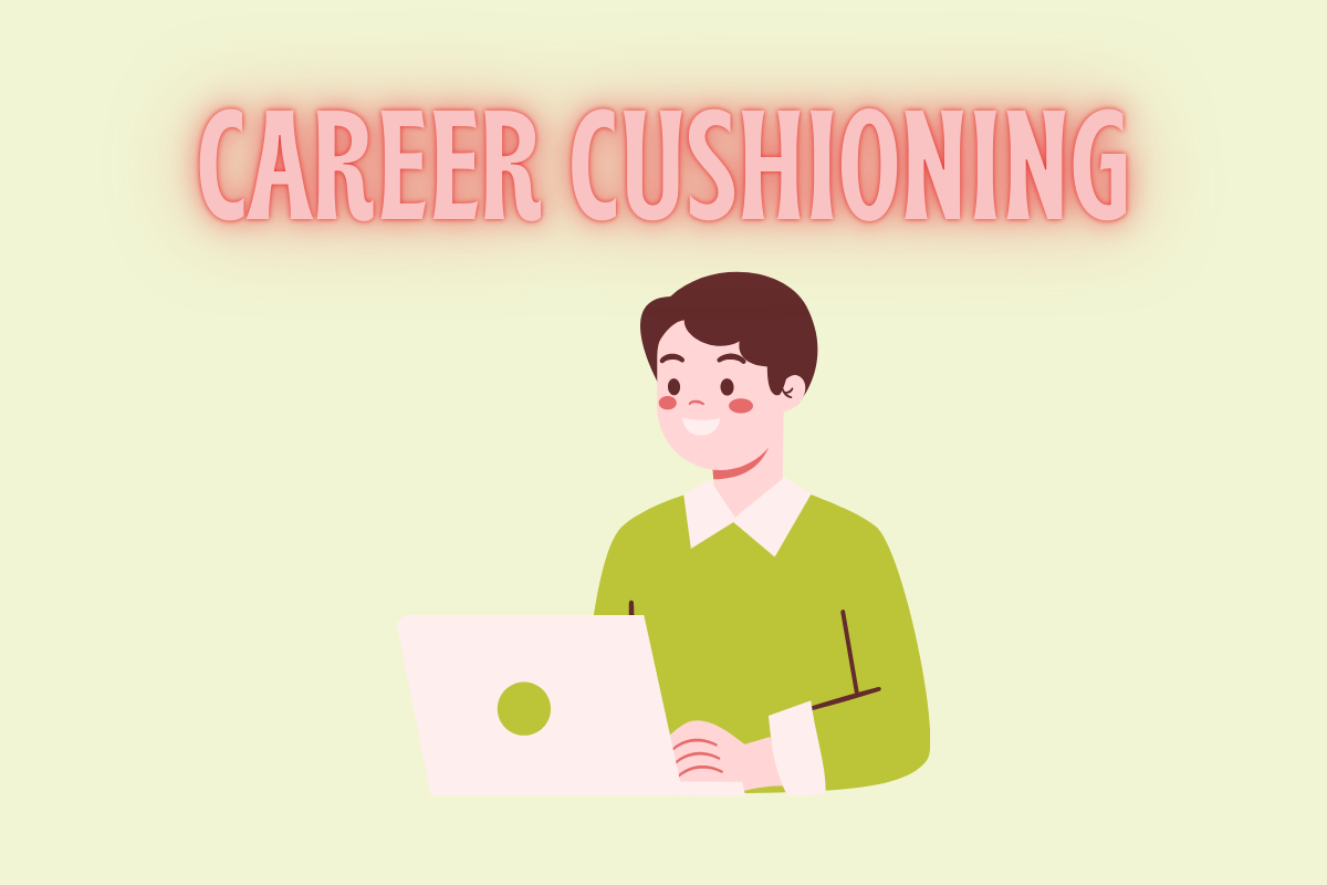 Career Cushioning