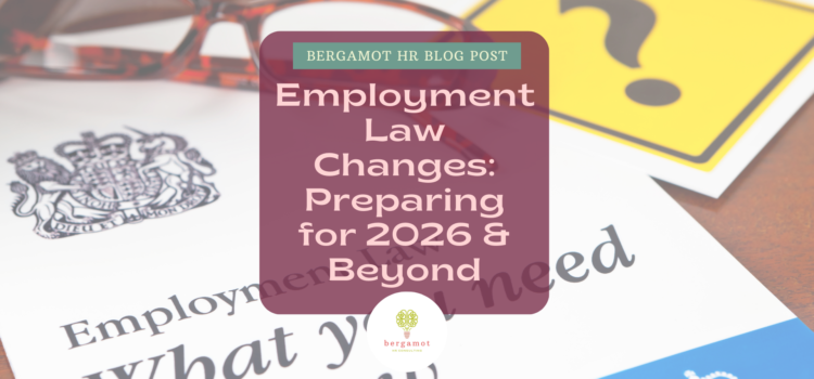 Employment law changes: Preparing for 2026 and beyond Employment Law Changes: Preparing for 2026 and beyond