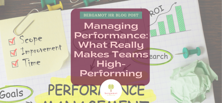 Managing Performance: What Really Makes Teams High-Performing Managing Performance: What Really Makes Teams High-Performing
